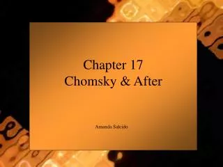 Chapter 17 Chomsky &amp; After