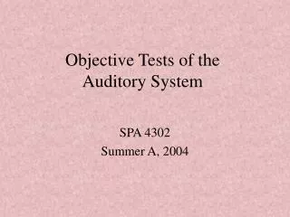 Objective Tests of the Auditory System