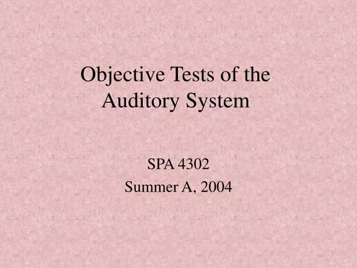 objective tests of the auditory system