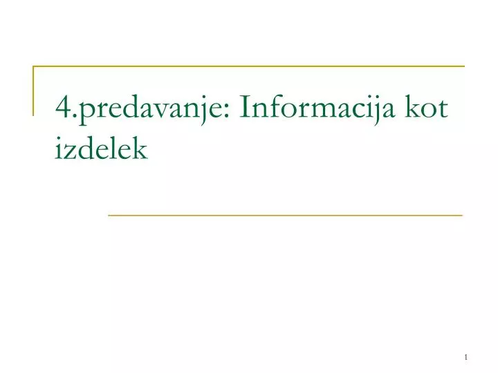 4 predavanje informacija kot izdelek