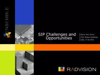 SIP Challenges and Opportunities