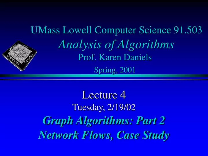 umass lowell computer science 91 503 analysis of algorithms prof karen daniels spring 2001