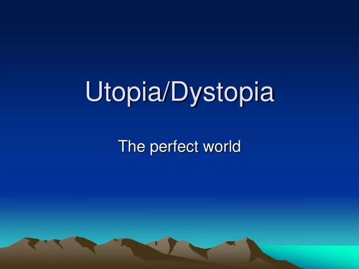 utopia dystopia