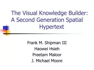 The Visual Knowledge Builder: A Second Generation Spatial 				Hypertext