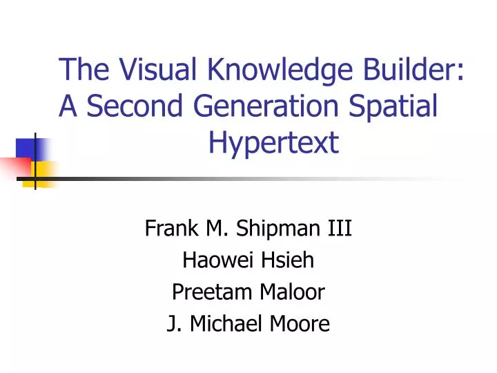 the visual knowledge builder a second generation spatial hypertext