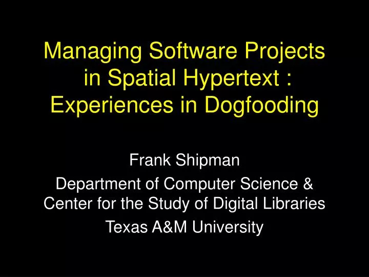 managing software projects in spatial hypertext experiences in dogfooding