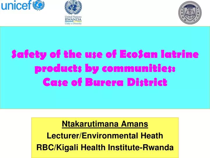 safety of the use of ecosan latrine products by communities case of burera district
