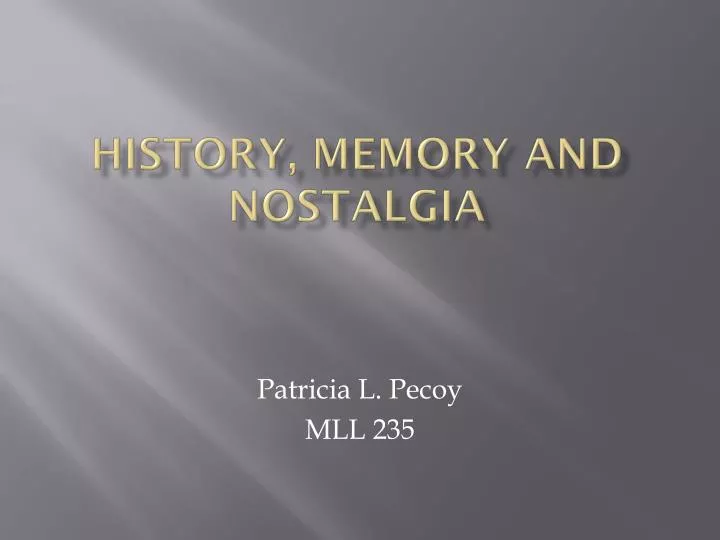 history memory and nostalgia