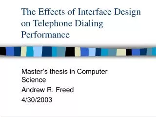 The Effects of Interface Design on Telephone Dialing Performance