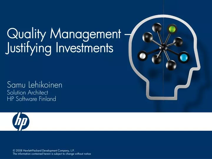 quality management justifying investments samu lehikoinen solution architect hp software finland