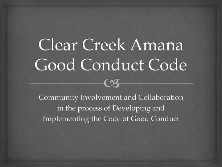 clear creek amana good conduct code