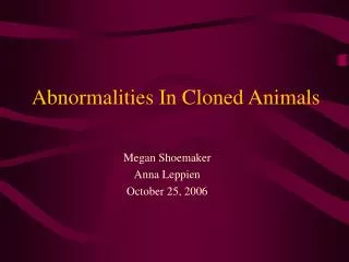 Abnormalities In Cloned Animals