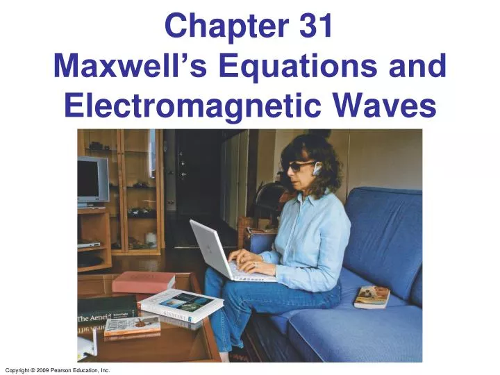 chapter 31 maxwell s equations and electromagnetic waves