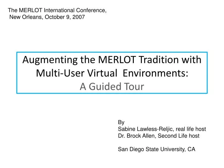 augmenting the merlot tradition with multi user virtual environments a guided tour