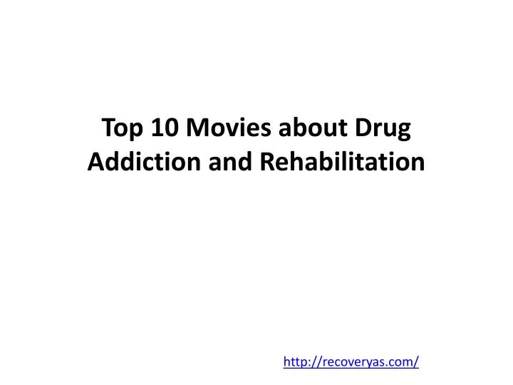 top 10 movies about drug addiction and rehabilitation
