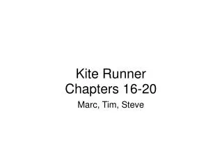 Kite Runner Chapters 16-20