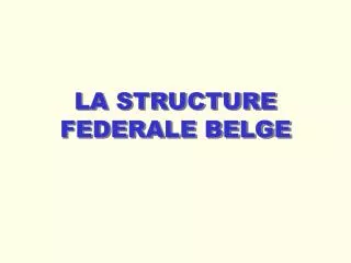 la structure federale belge