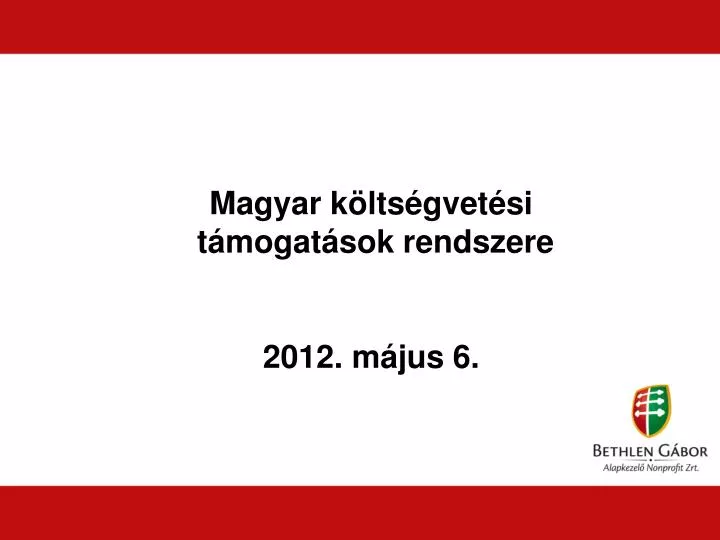 magyar k lts gvet si t mogat sok rendszere 2012 m jus 6