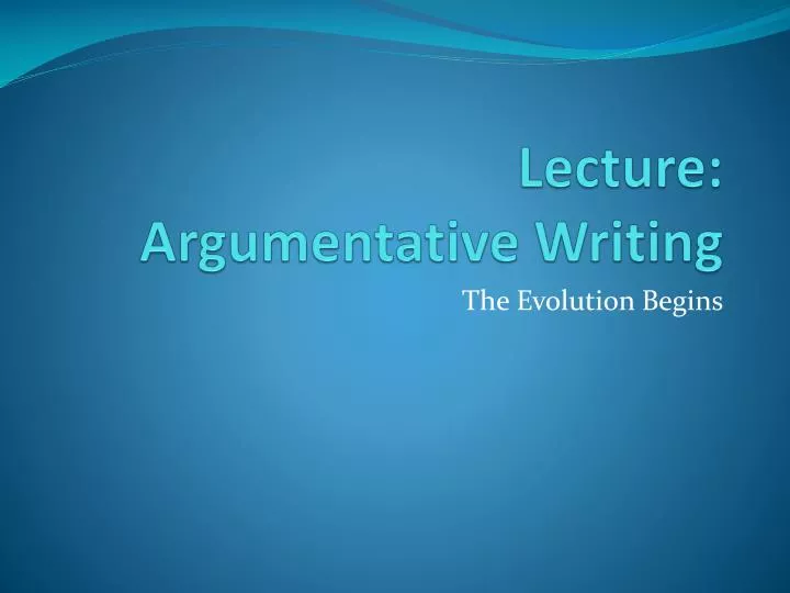 lecture argumentative writing