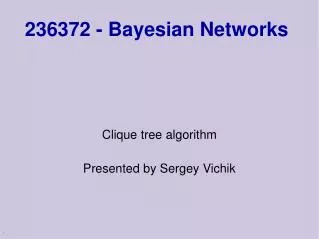 236372 - Bayesian Networks