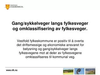 gang sykkelveger langs fylkesveger og omklassifisering av fylkesveger