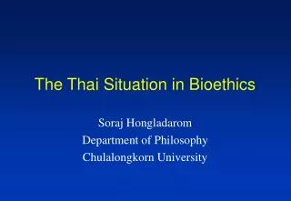 The Thai Situation in Bioethics