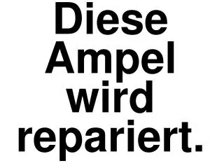 diese ampel wird repariert
