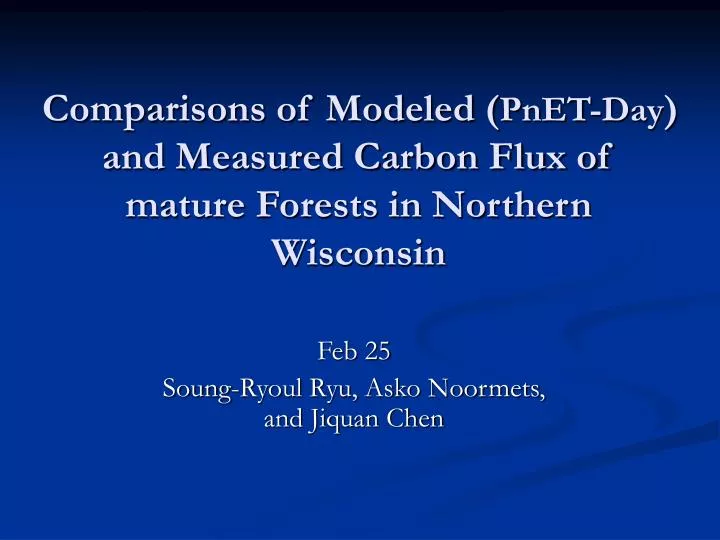 comparisons of modeled pnet day and measured carbon flux of mature forests in northern wisconsin