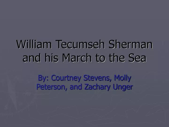 william tecumseh sherman and his march to the sea