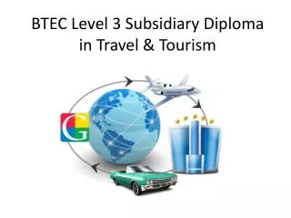 BTEC Level 3 Subsidiary Diploma in Travel &amp; Tourism