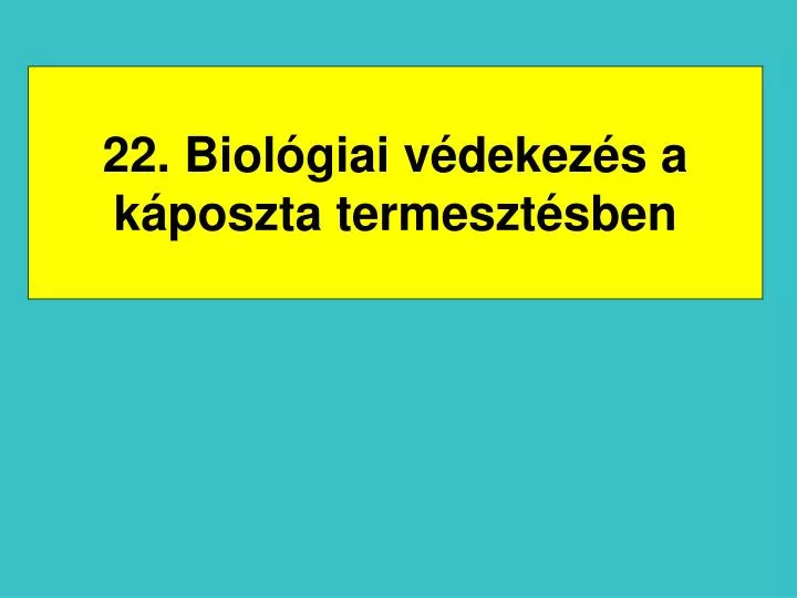 22 biol giai v dekez s a k poszta termeszt sben