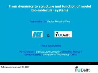 From dynamics to structure and function of model bio-molecular systems