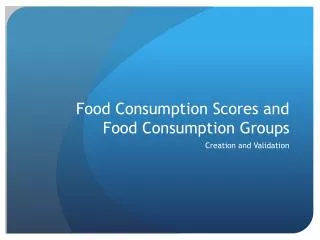Food Consumption Scores and Food Consumption Groups