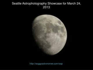 Seattle Astrophotography Showcase for March 24, 2013
