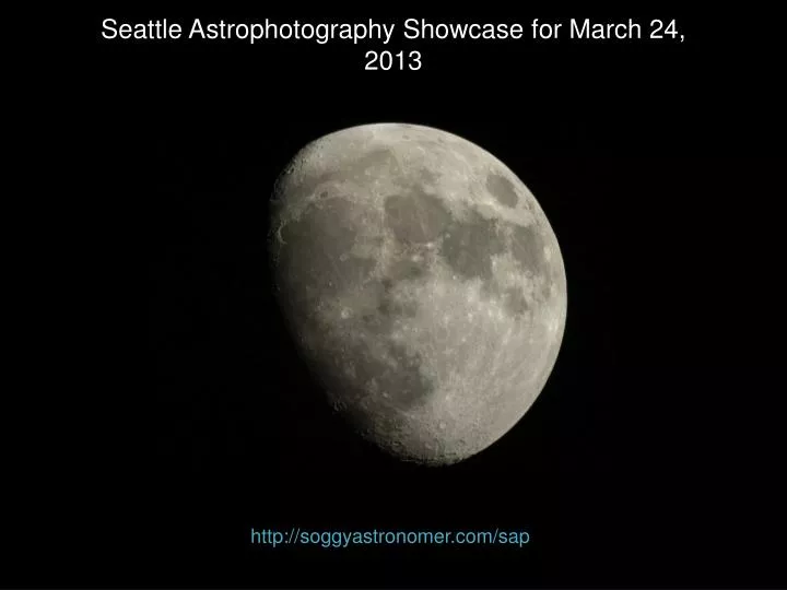 seattle astrophotography showcase for march 24 2013