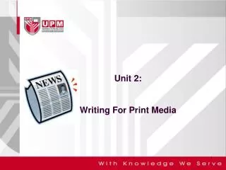 Unit 2: Writing For Print Media