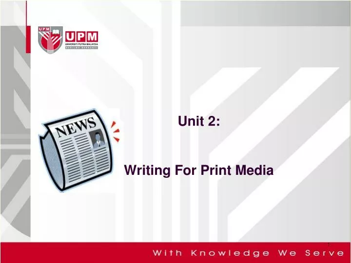unit 2 writing for print media