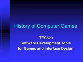 History of Computer Games