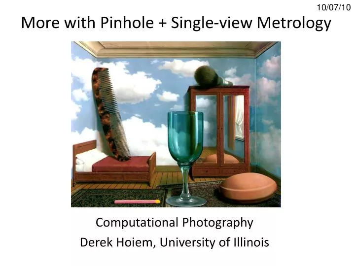 more with pinhole single view metrology