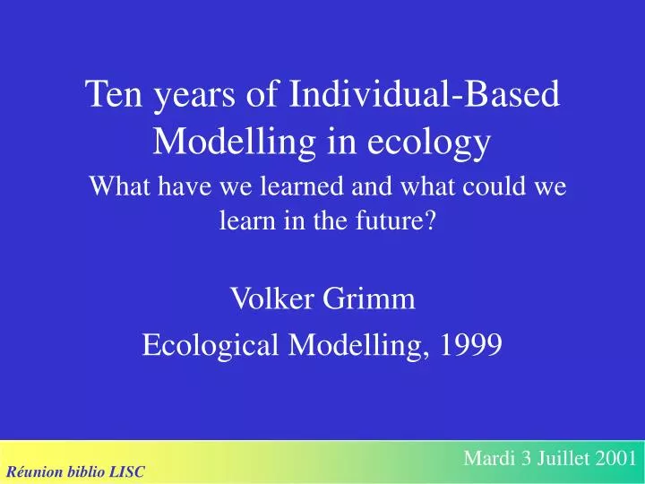 ten years of individual based modelling in ecology