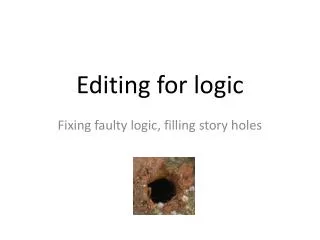 Editing for logic