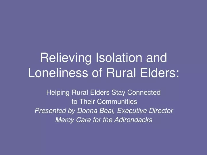 relieving isolation and loneliness of rural elders
