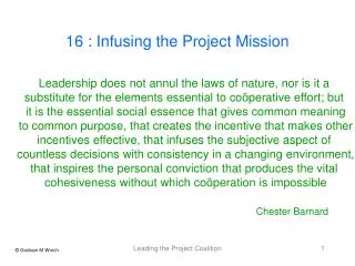 Leadership does not annul the laws of nature, nor is it a