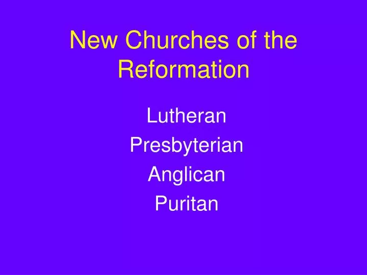 new churches of the reformation