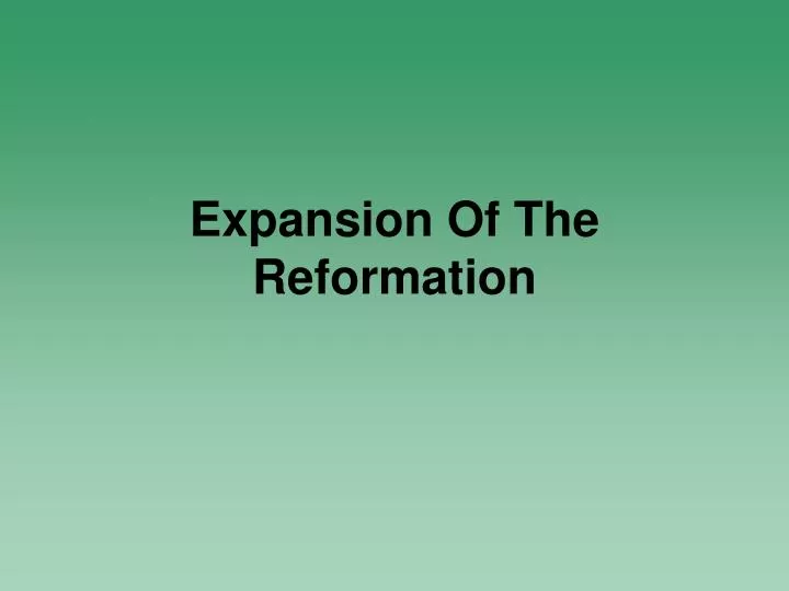 expansion of the reformation