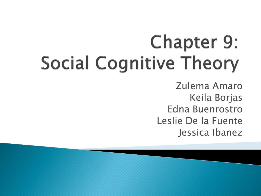 PPT - Chapter 9: Social Cognitive Theory PowerPoint Presentation, free ...