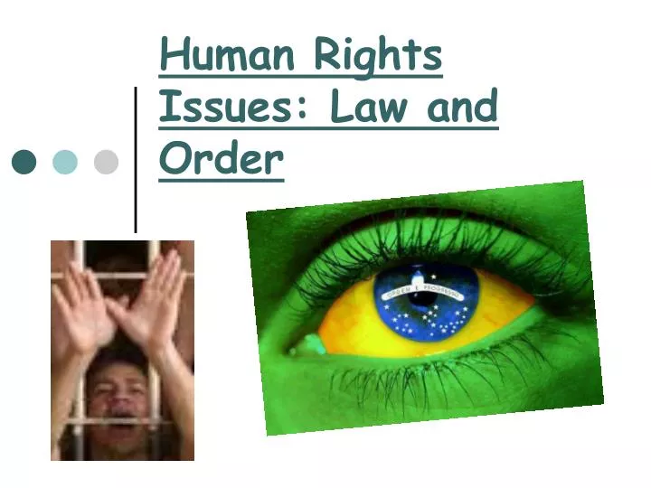 human rights issues law and order