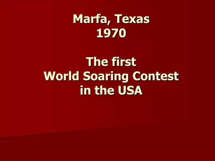 marfa texas 1970 the first world soaring contest in the usa