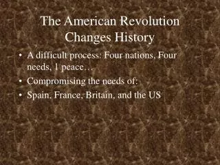 The American Revolution Changes History