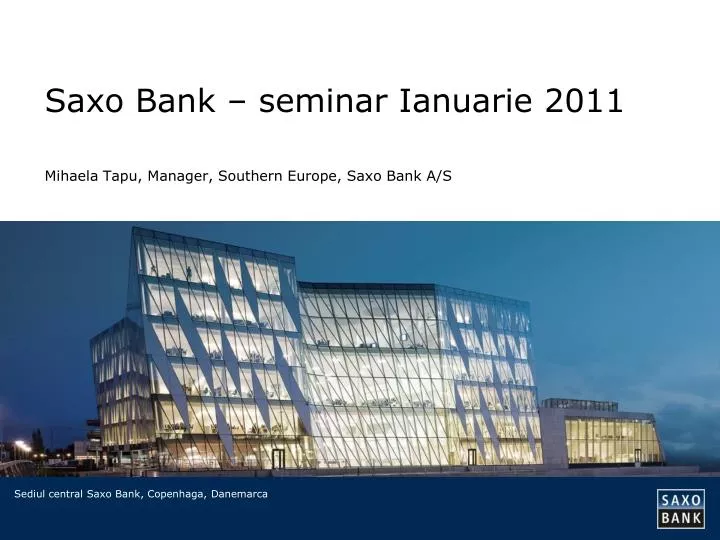 saxo bank seminar ianuarie 2011